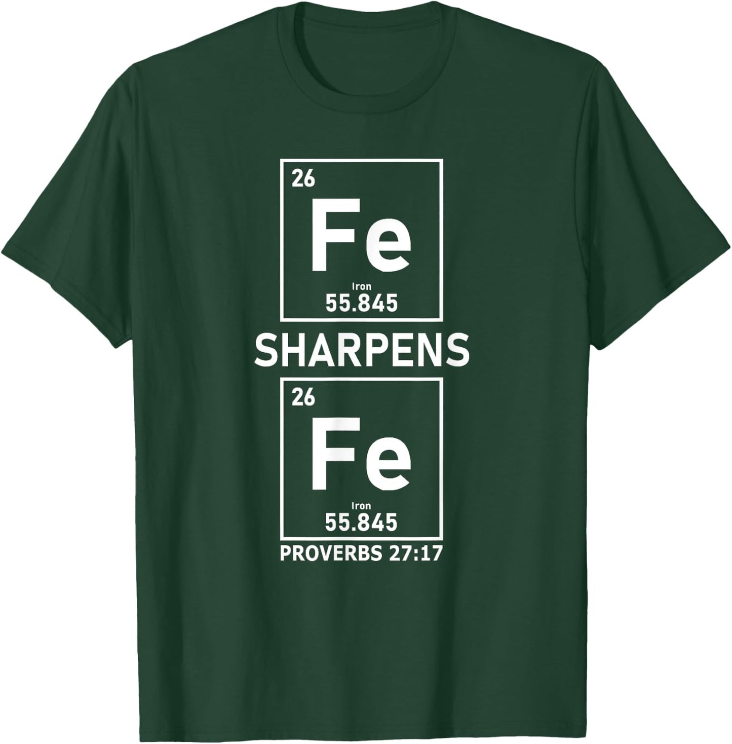 Iron Sharpens Iron Christian Guys Periodic Table Elements T-Shirt - T-Shirt | Forest
