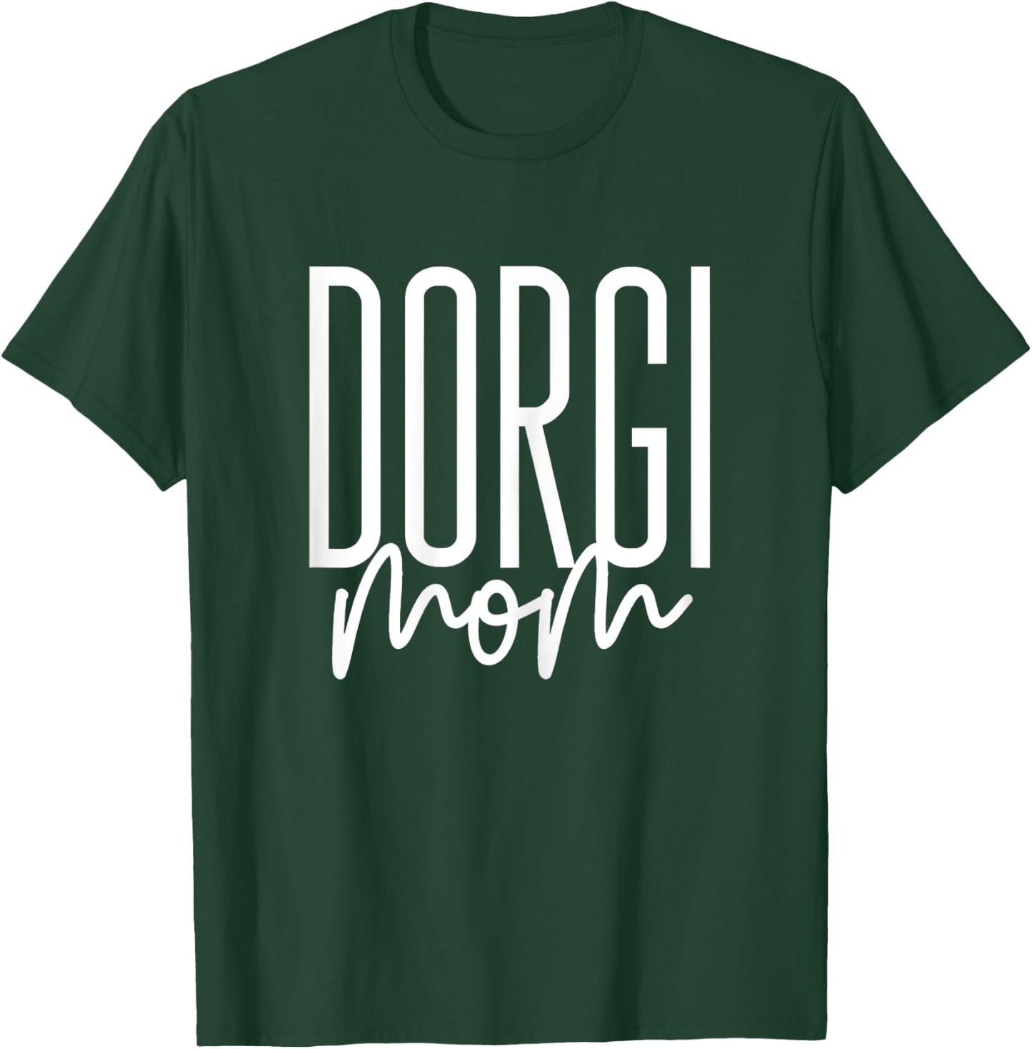 Dorgi Mom Dachshund Corgi Mix Cute Dorgi Dog I Love My Dorgi T-Shirt - T-Shirt | Forest