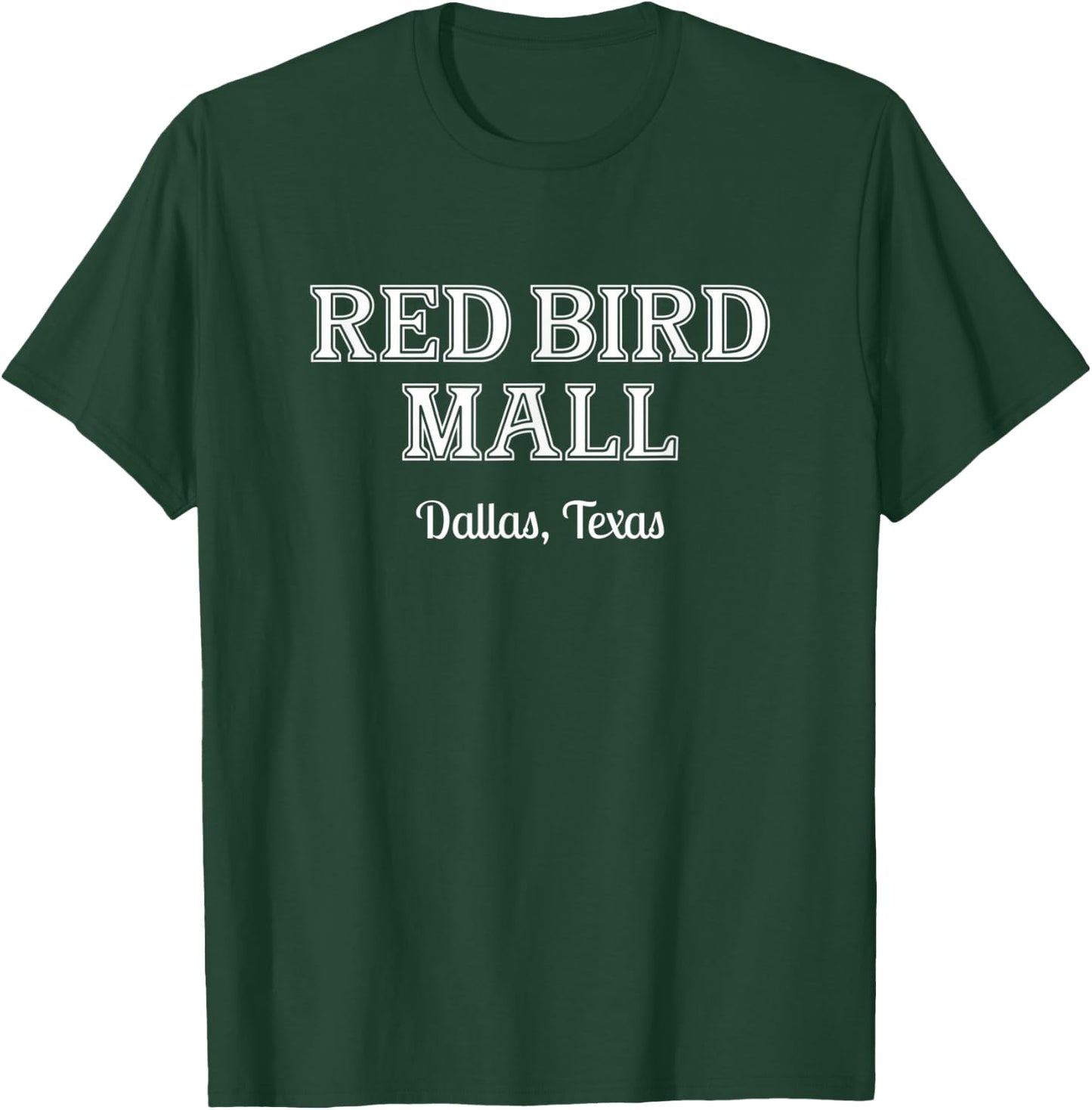 Red Bird Mall Dallas Texas T-Shirt - T-Shirt | Forest