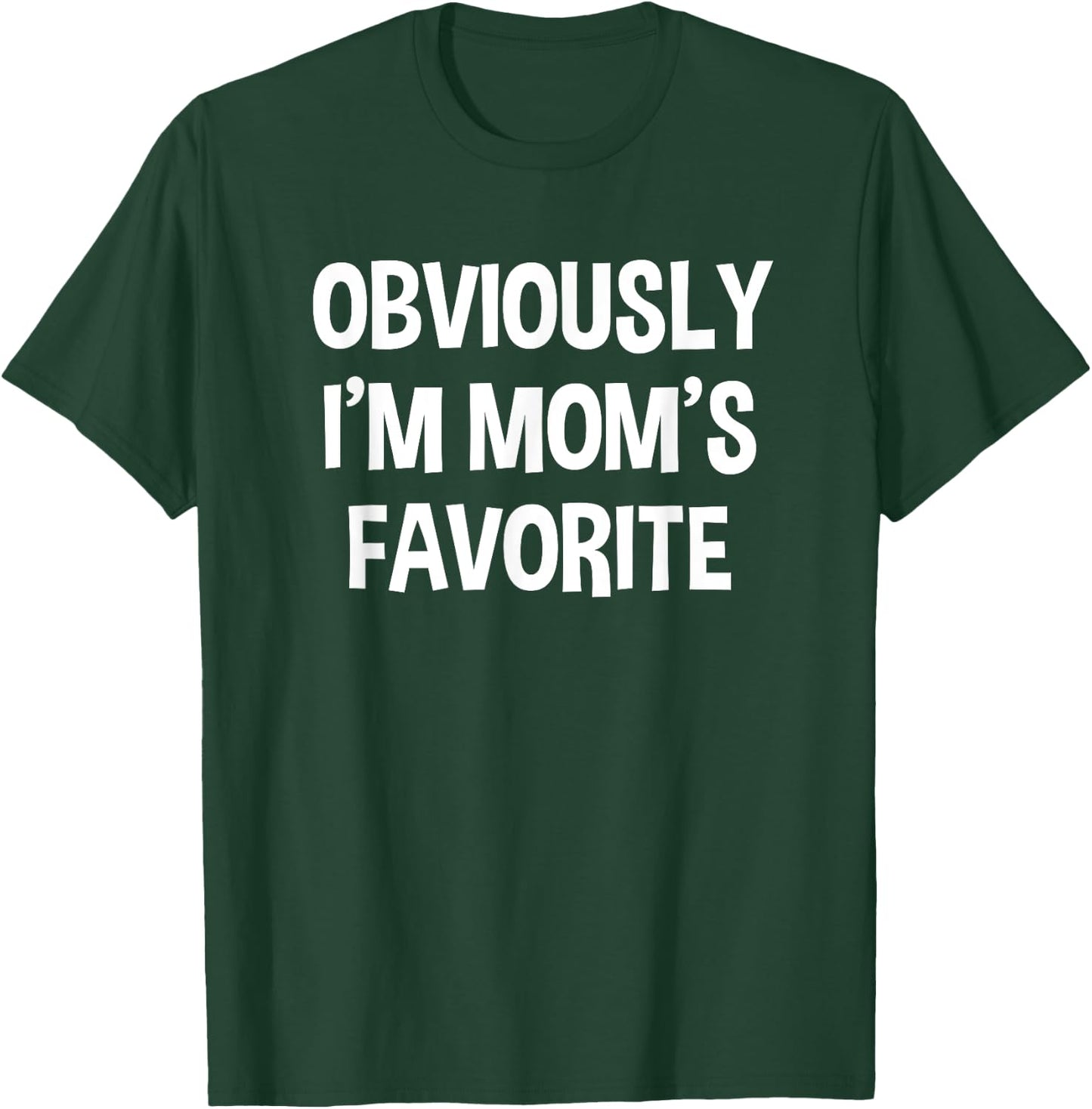 Funny Obviously I'm Mom's Favorite Child Children Siblings T-Shirt - T-Shirt | Forest