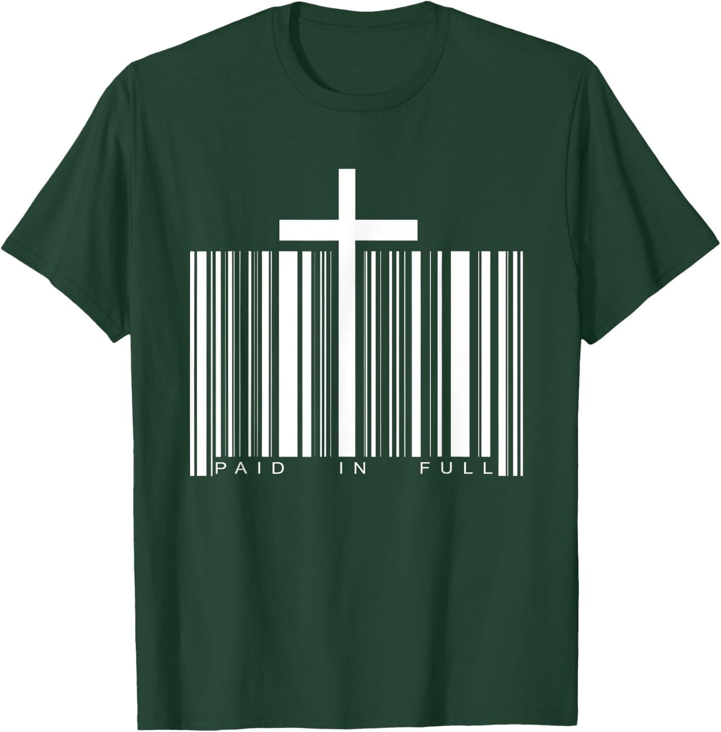 Paid in Full Cross Barcode Jesus Christian Faith Religious T-Shirt - T-Shirt | Forest