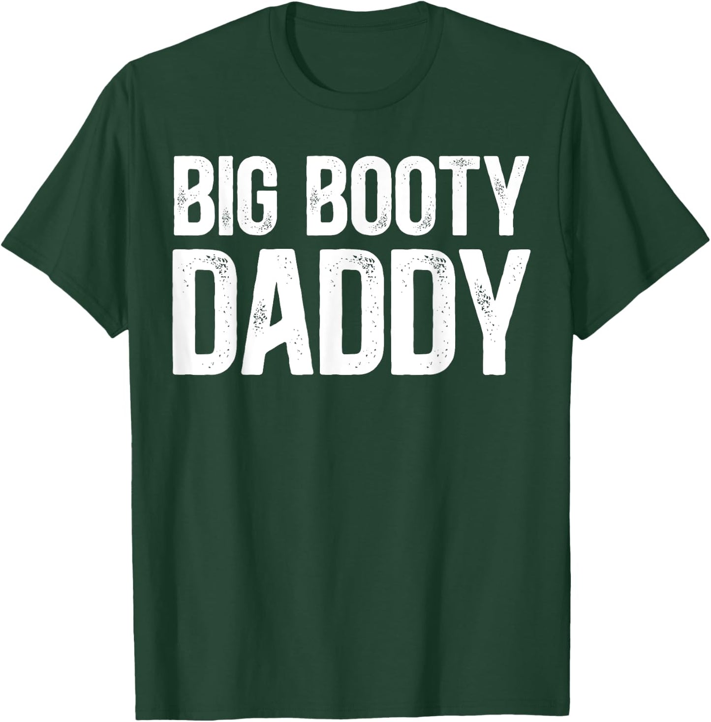 Big Booty Daddy - Funny Thicck Daddy Thicck Boi Meme T-Shirt - T-Shirt | Forest