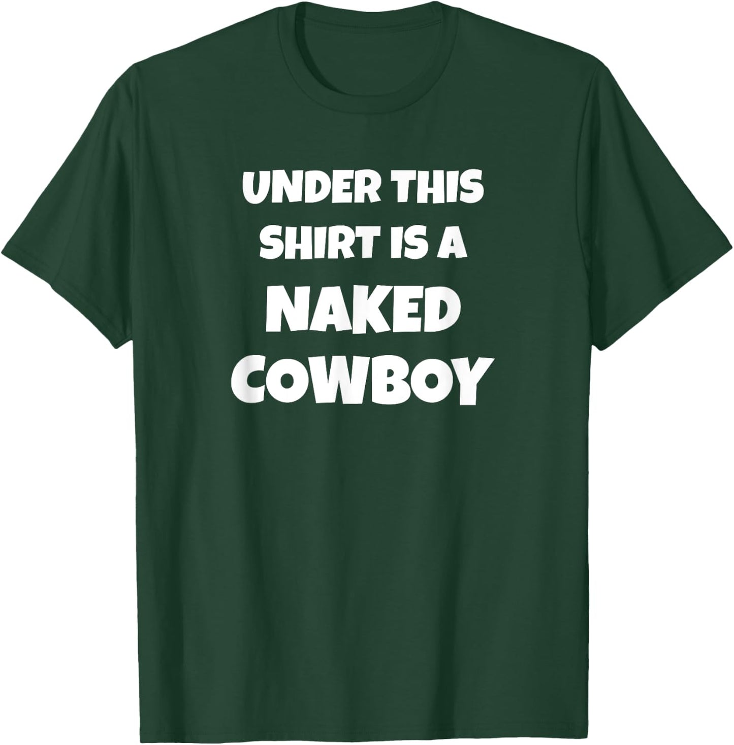 Funny Naked Cowboy T-Shirt - T-Shirt | Forest