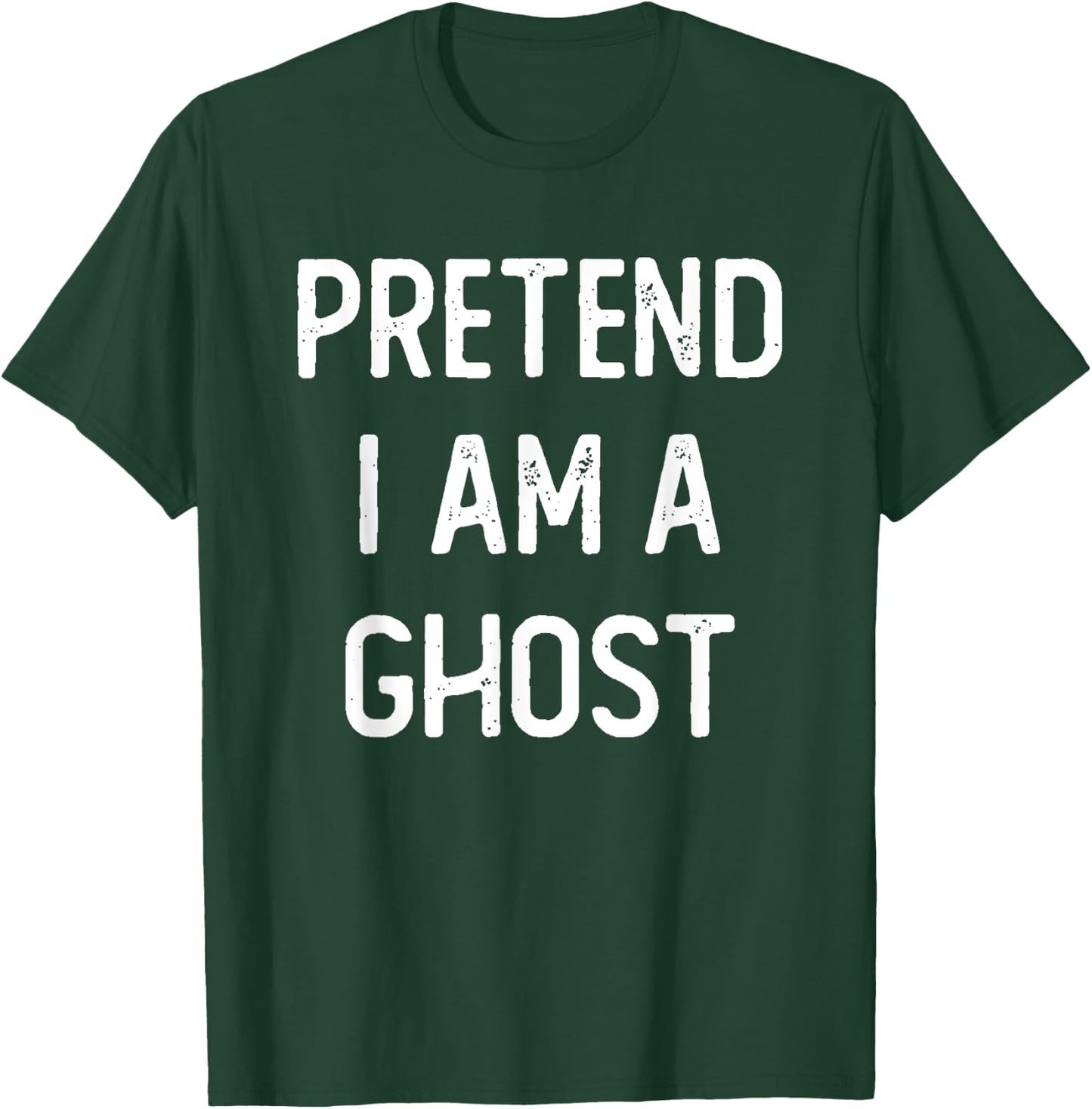 Pretend I am a Ghost Funny Halloween Costume Lazy Easy T-Shirt - T-Shirt | Forest
