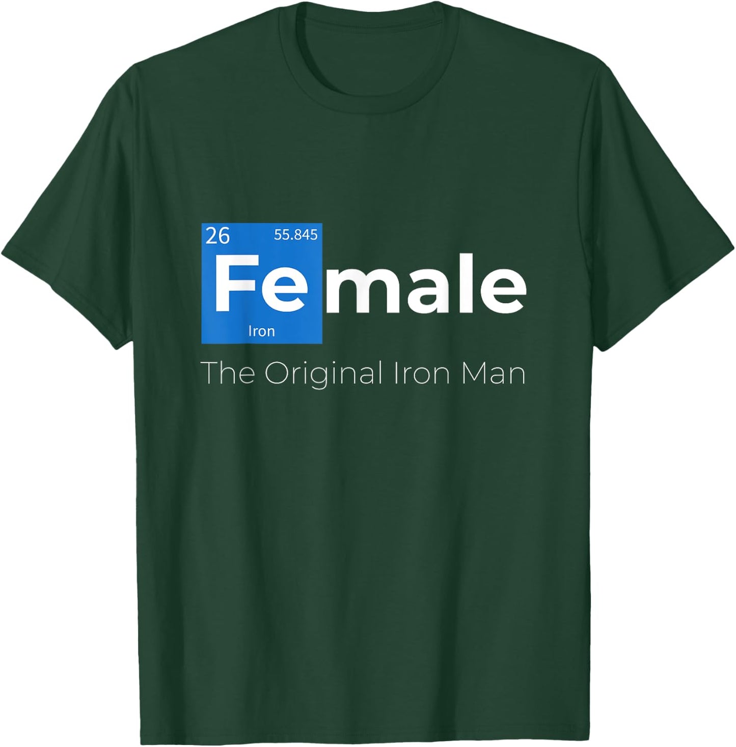 Female The Original Iron Woman With Chemical Periodic Table T-Shirt - T-Shirt | Forest
