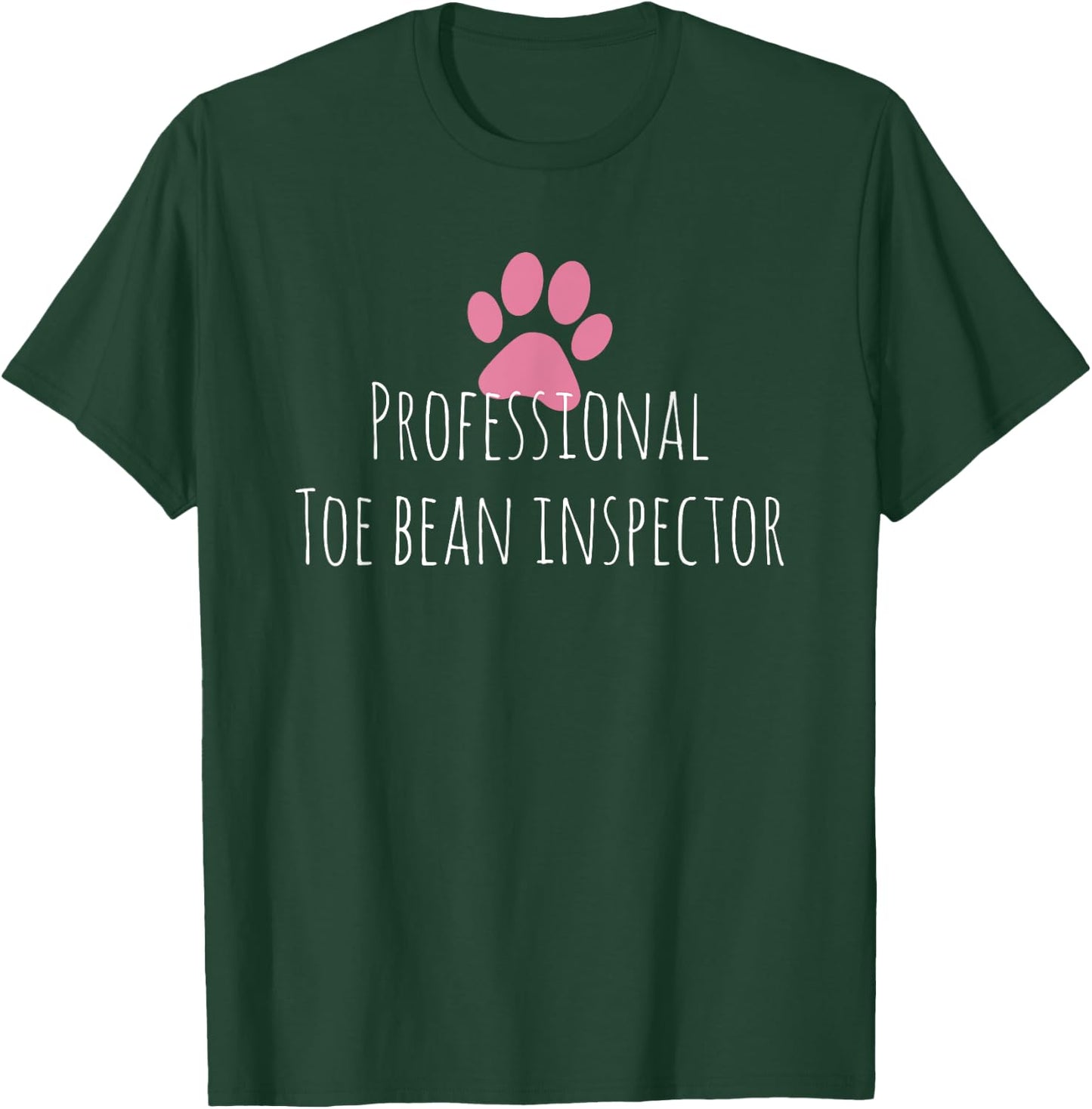 Professional Toe Bean Inspector - Veterinarian Dog Doctor Men Women T-Shirt - T-Shirt | Forest