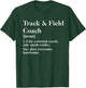 Track and Field Coach Definition Funny Trainer Gift Present T-Shirt - T-Shirt | Forest