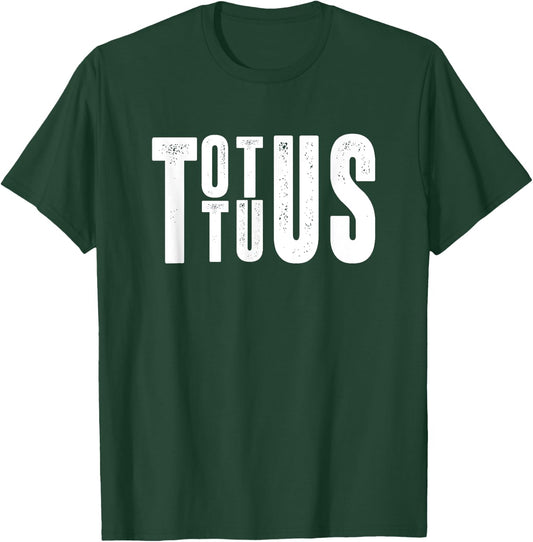 Totus Tuus Catholic Jesus Bible Religion Religious Gift T-Shirt - T-Shirt | Forest