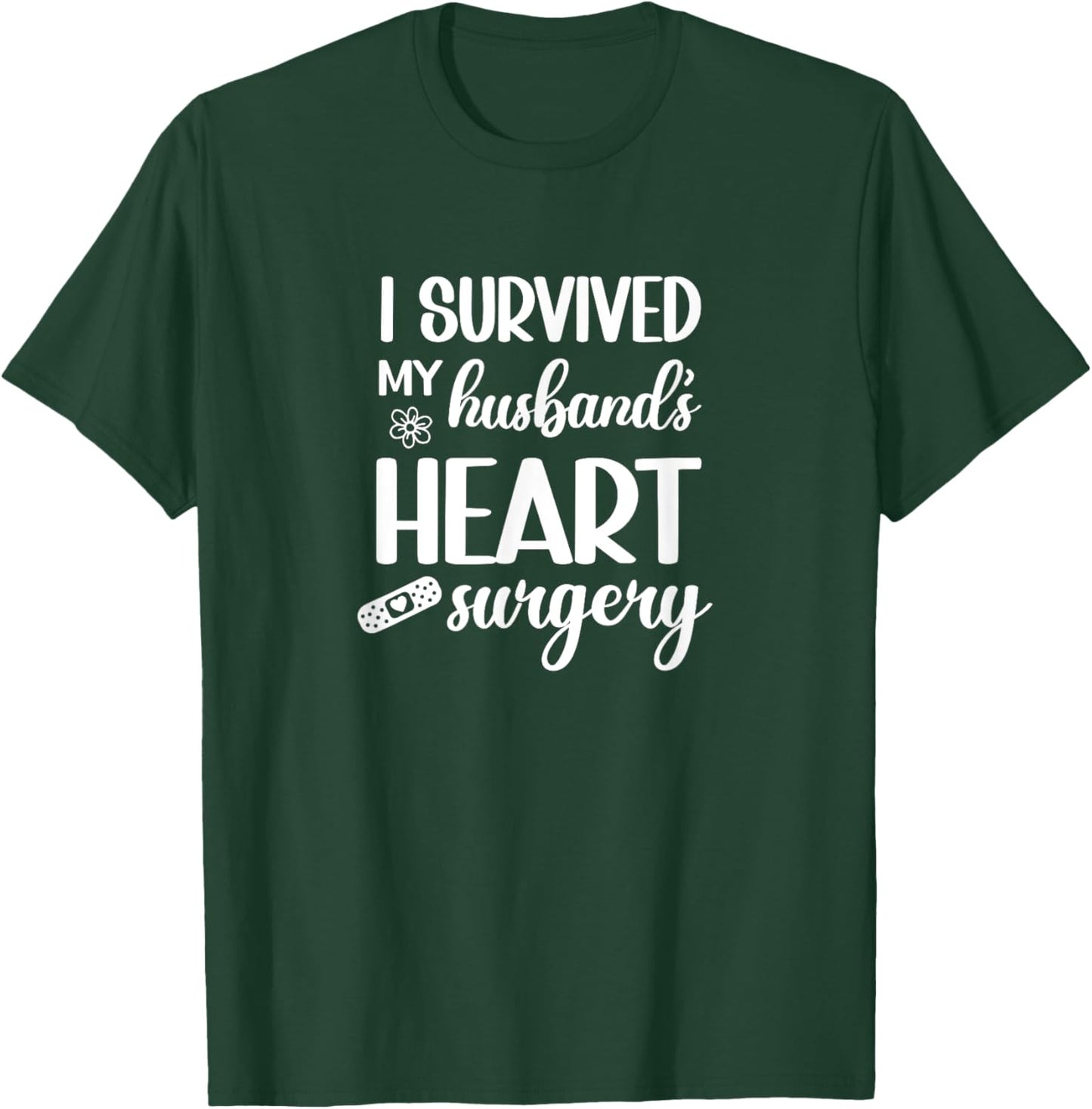 I Survived My Husbands Heart Surgery Funny Wife T-Shirt - T-Shirt | Forest
