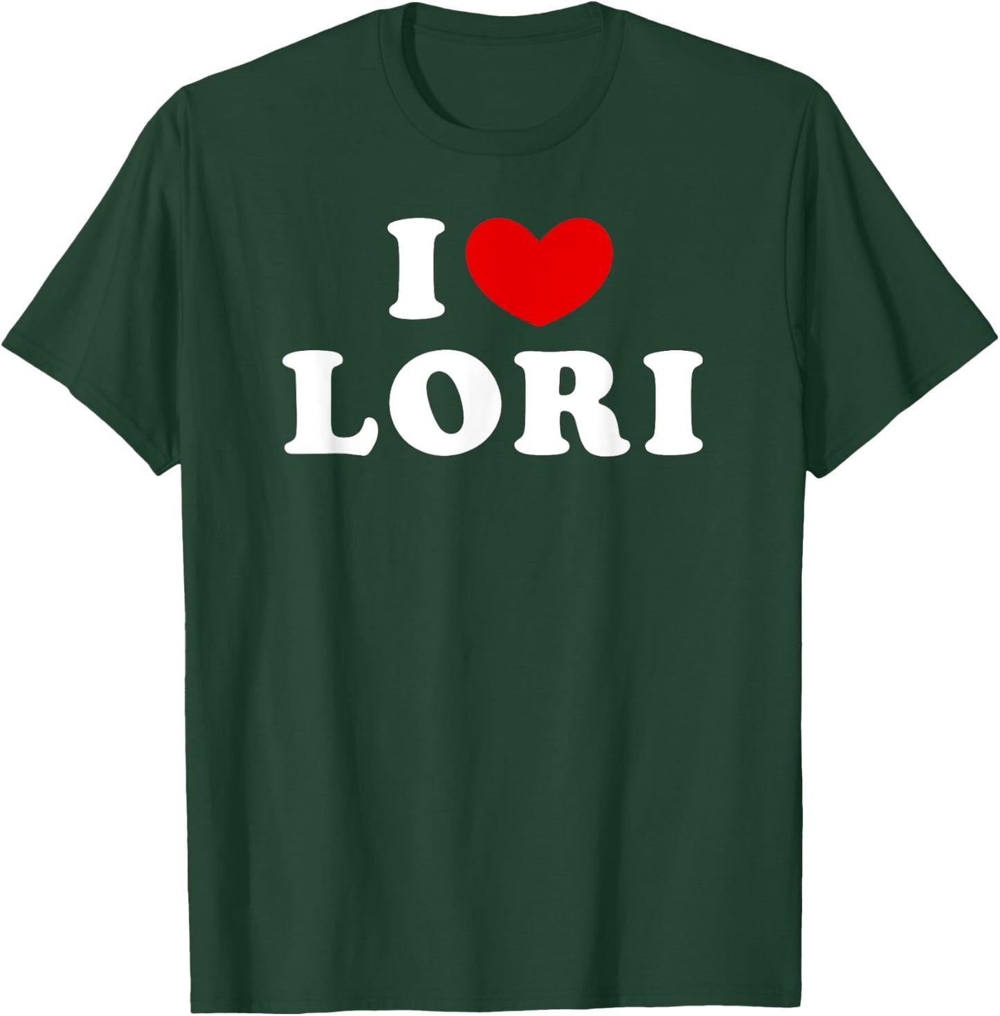 I Love Lori, I Heart Lori T-Shirt - T-Shirt | Forest