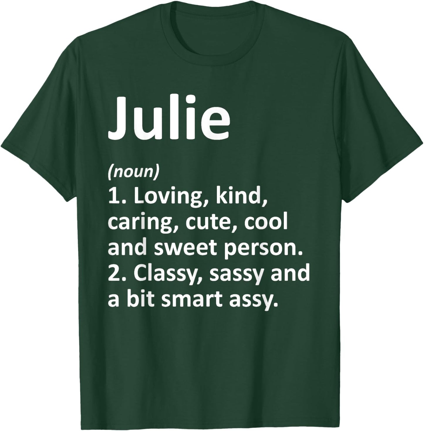 JULIE Definition Personalized Name Funny Birthday Gift T-Shirt - T-Shirt | Forest