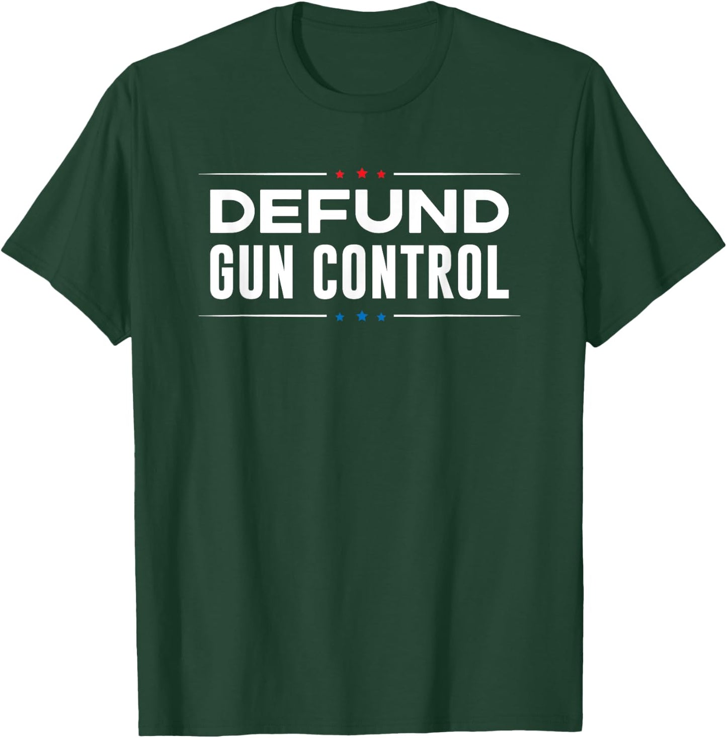 Defund Gun Control - 2A 2nd Amendment Pro Gun Gift T-Shirt - T-Shirt | Forest