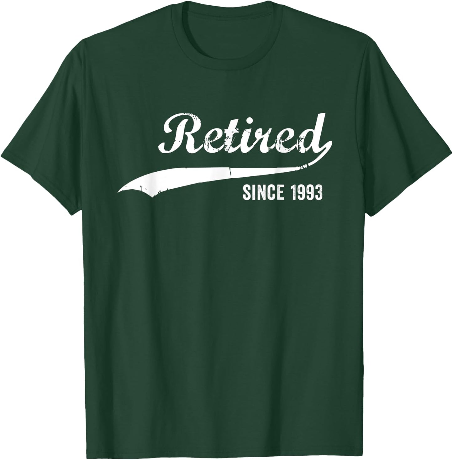 Retired Since 1993 Funny Retirement T-Shirt - T-Shirt | Forest