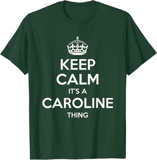 CAROLINE Keep Calm Personalized Name Birthday Funny Gift T-Shirt - T-Shirt | Forest