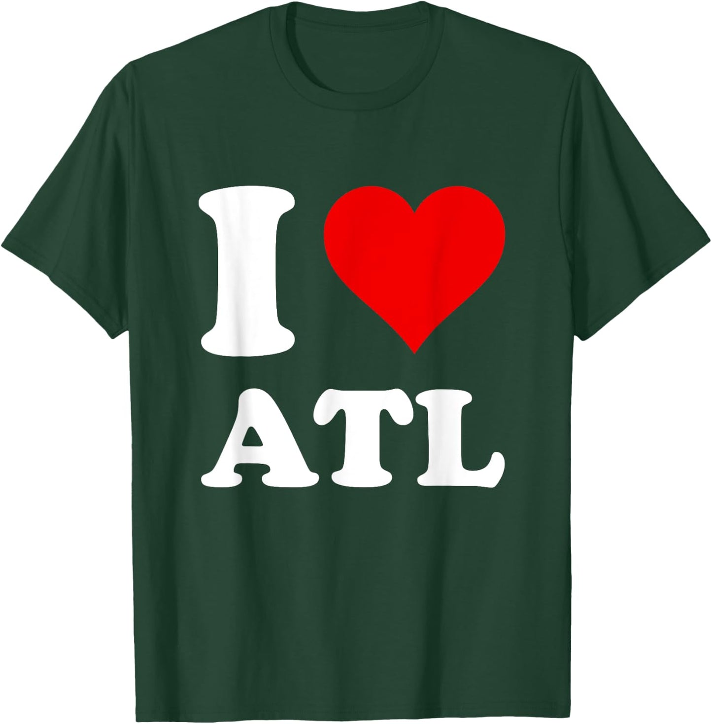 I Love Atl T-Shirt - T-Shirt | Forest