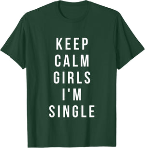 Kids keep calm girls i'm single shirt funny toddler valentine T-Shirt - T-Shirt | Forest