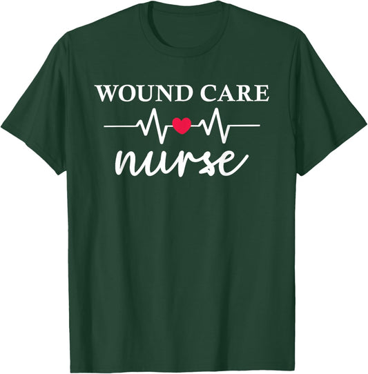 Wound Care Nurse WOCN Certified Registered Nurse T-Shirt - T-Shirt | Forest