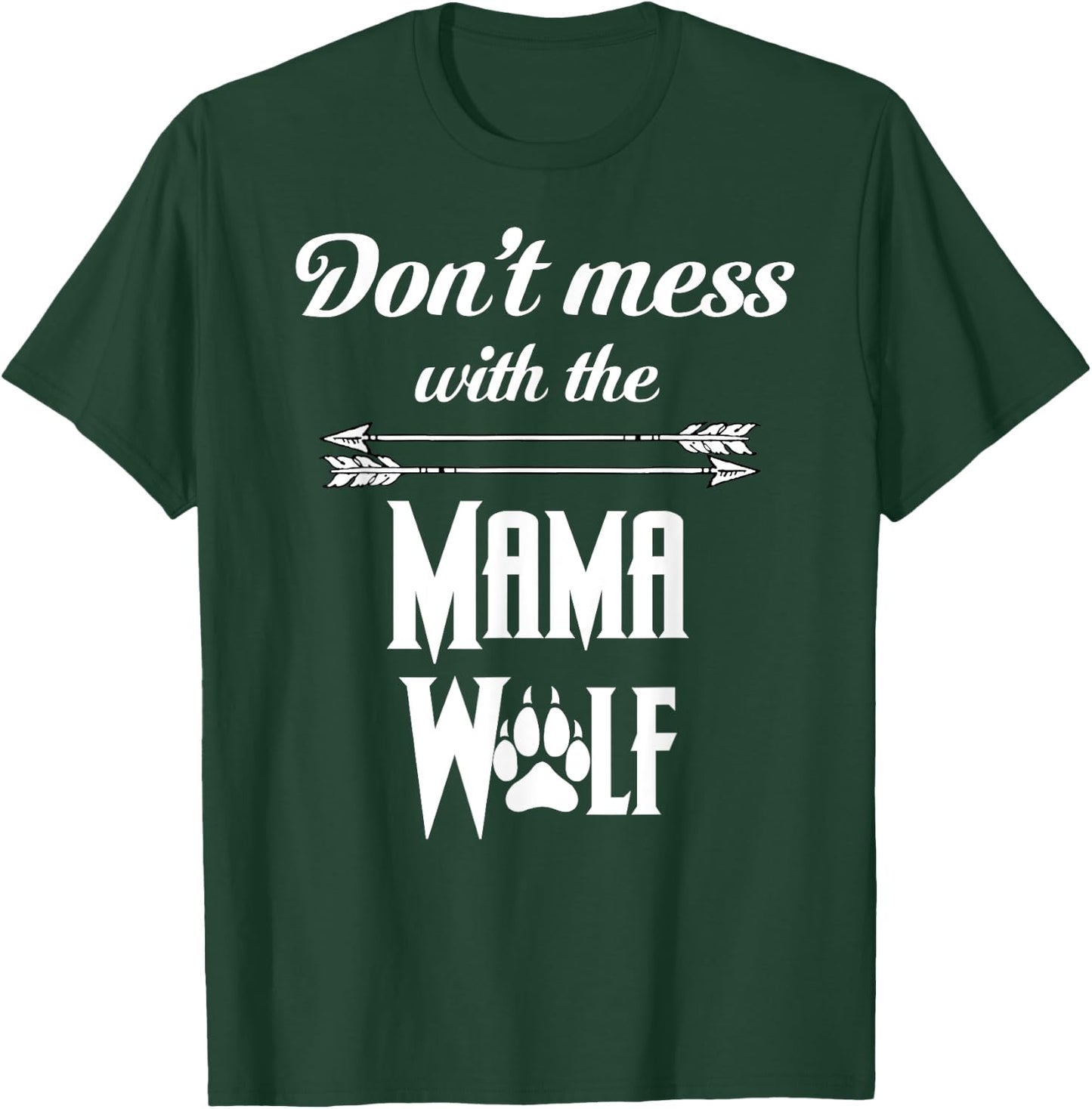 Wolf Family, Wolf Pack Lover, Don't Mess With The Mama Wolf T-Shirt - T-Shirt | Forest