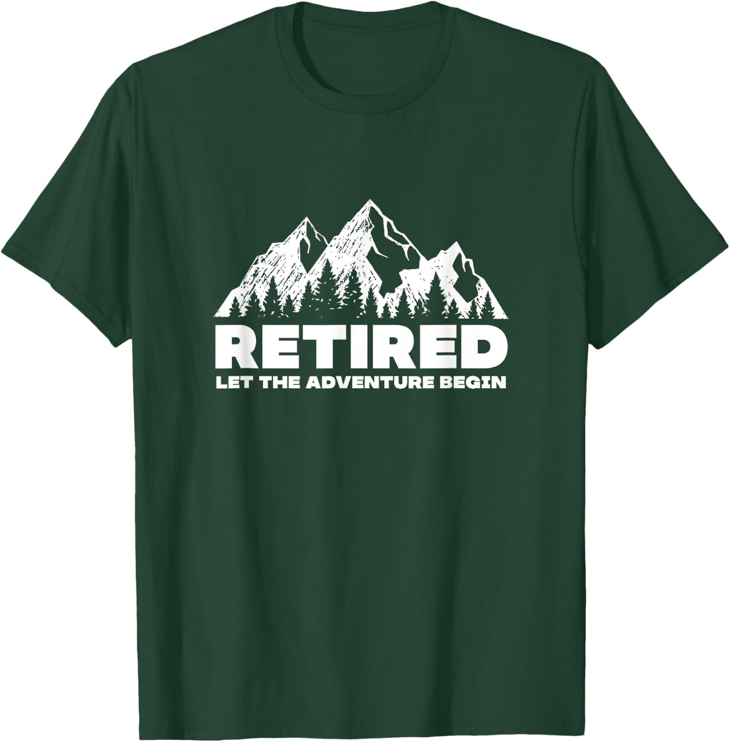 Retired Let The Adventure Begin Mountain T-Shirt - T-Shirt | Forest