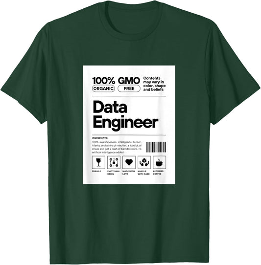 Data Engineer Ingredients Label Type Design. T-Shirt - T-Shirt | Forest