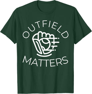 Baseball Outfield Matters Funny Baseball Outfielders T-Shirt - T-Shirt | Forest
