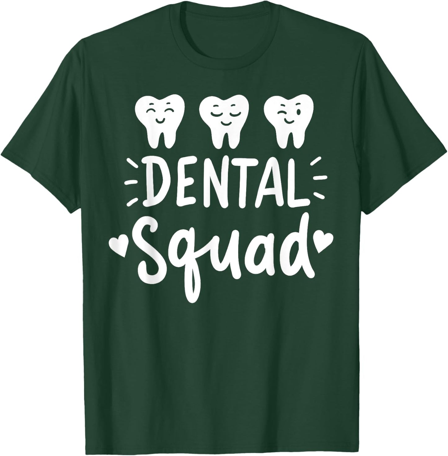Dental Assistant Dentist Hygienist Dentistry Student Gift T-Shirt - T-Shirt | Forest