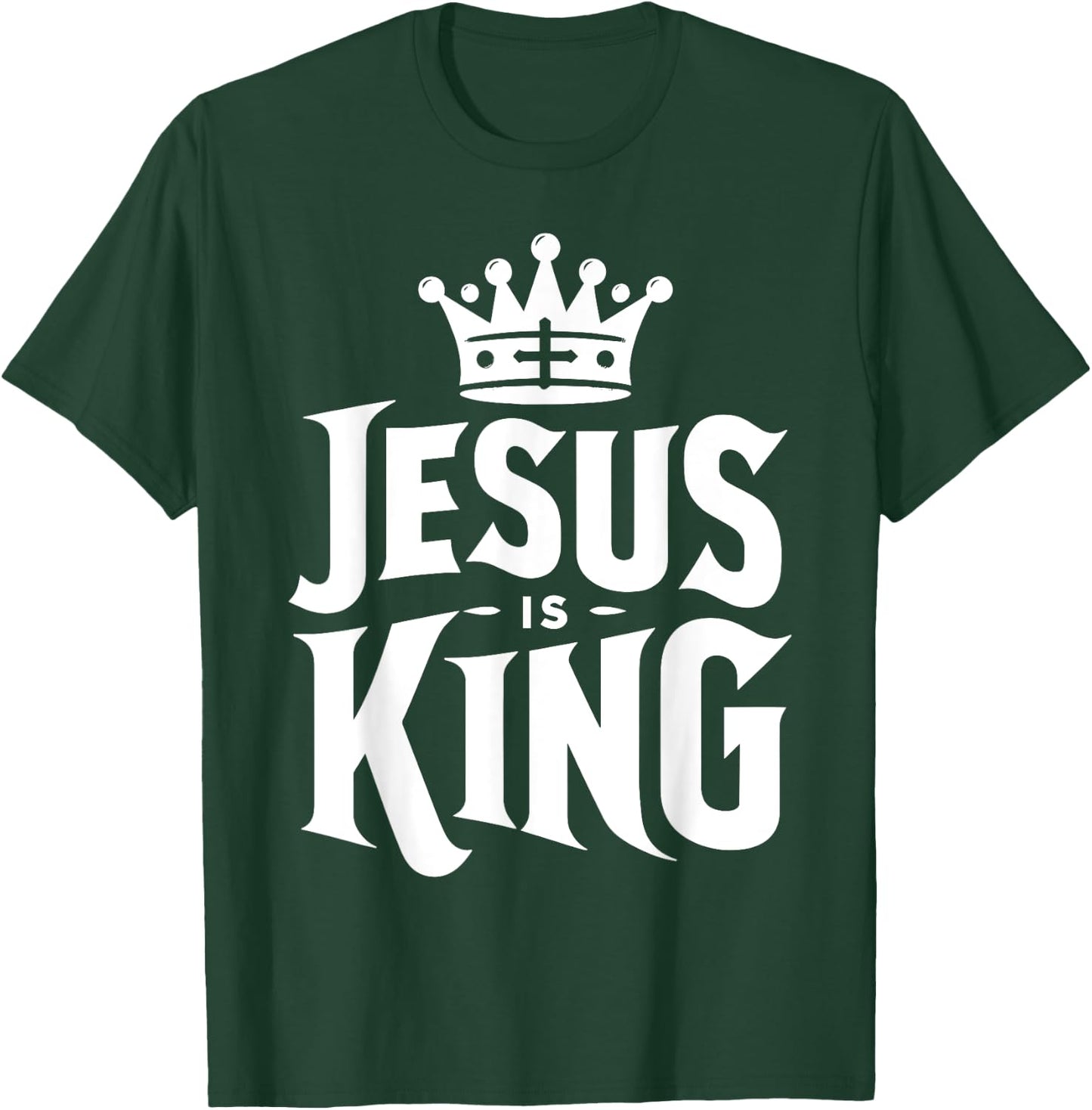 Jesus Is King T-Shirt - T-Shirt | Forest