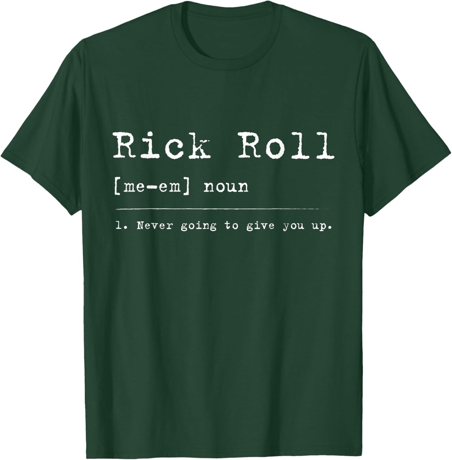 Rick Roll Definition Meme T-Shirt - T-Shirt | Forest