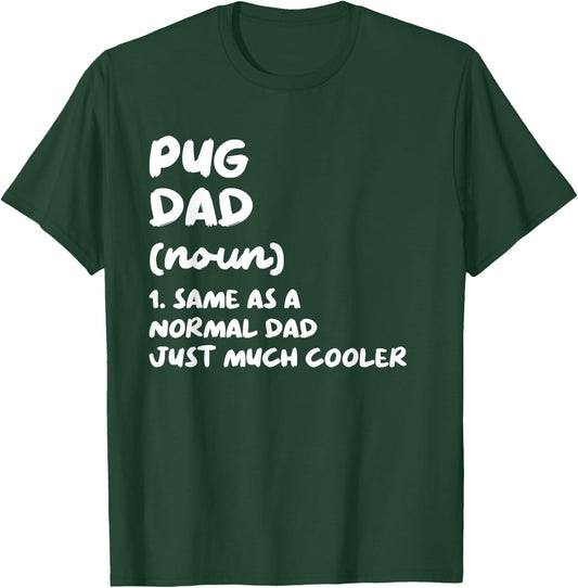 Pug Dad Definition Dog Owner Women Girls Kids T-Shirt - T-Shirt | Forest