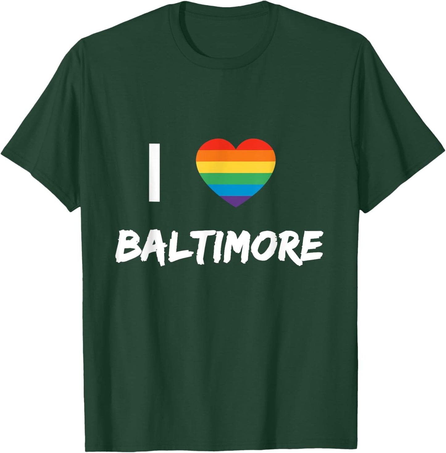 I Love Baltimore Gay Pride LBGT T-Shirt - T-Shirt | Forest