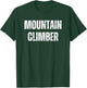 Mountain Climber Imagination Role Play Funny DIY Costume T-Shirt - T-Shirt | Forest