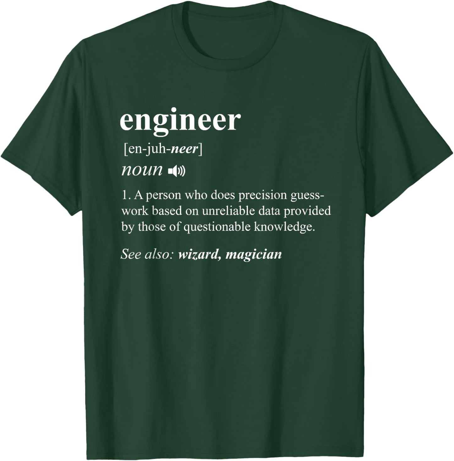 Engineer Definition Funny Engineering Mechanical Civil Gift T-Shirt - T-Shirt | Forest