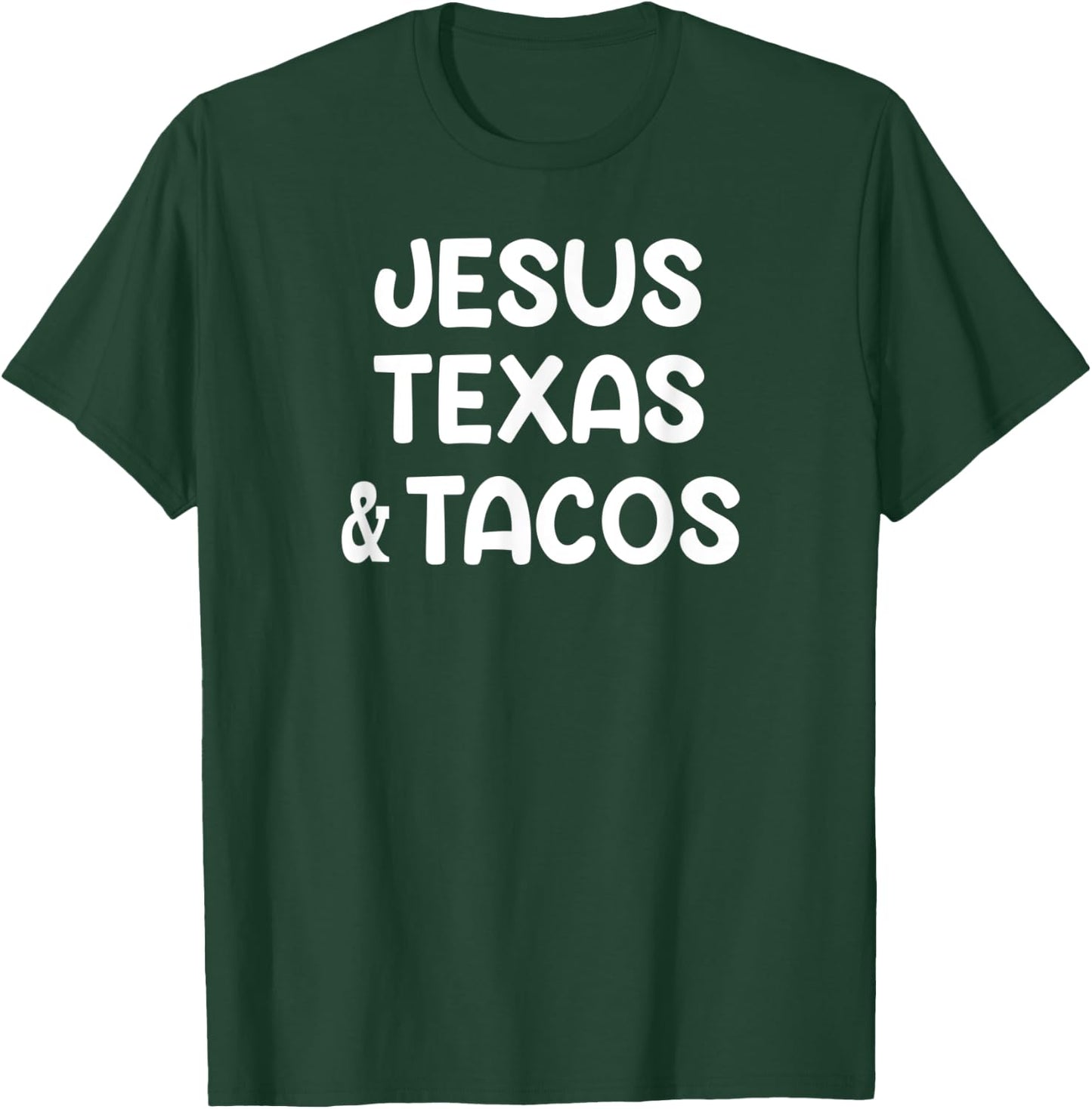 Jesus Texas Tacos, Sayings, Quotes, Family T-Shirt - T-Shirt | Forest