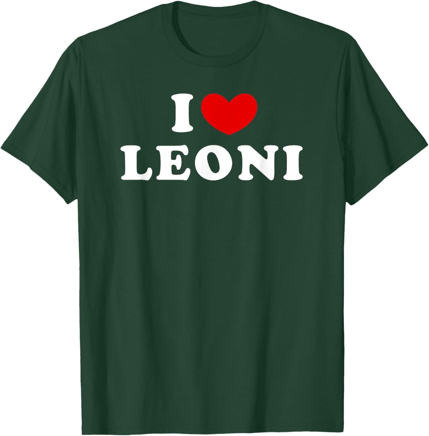 I Love Leoni, I Heart Leoni T-Shirt - T-Shirt | Forest