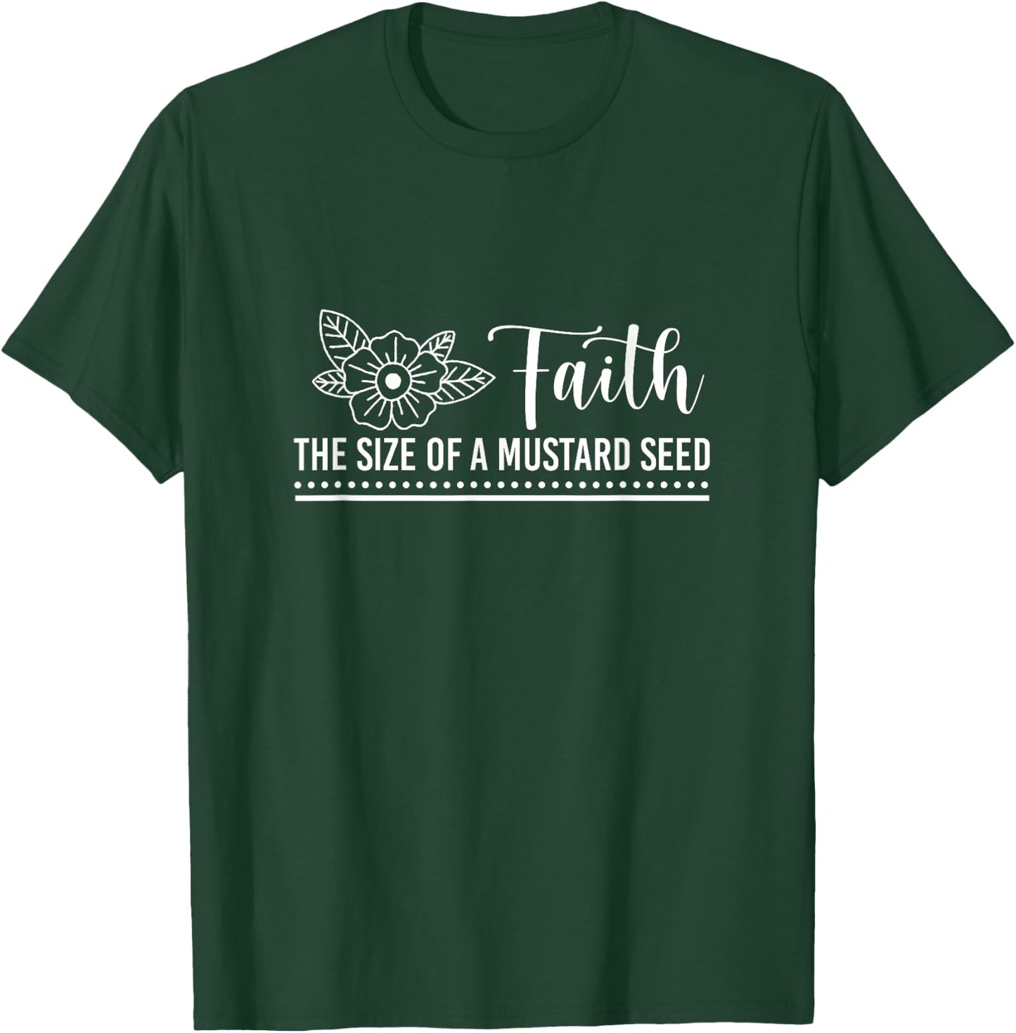 Faith That Size Of Mustard A Seed Christian Faith Jesus God T-Shirt - T-Shirt | Forest