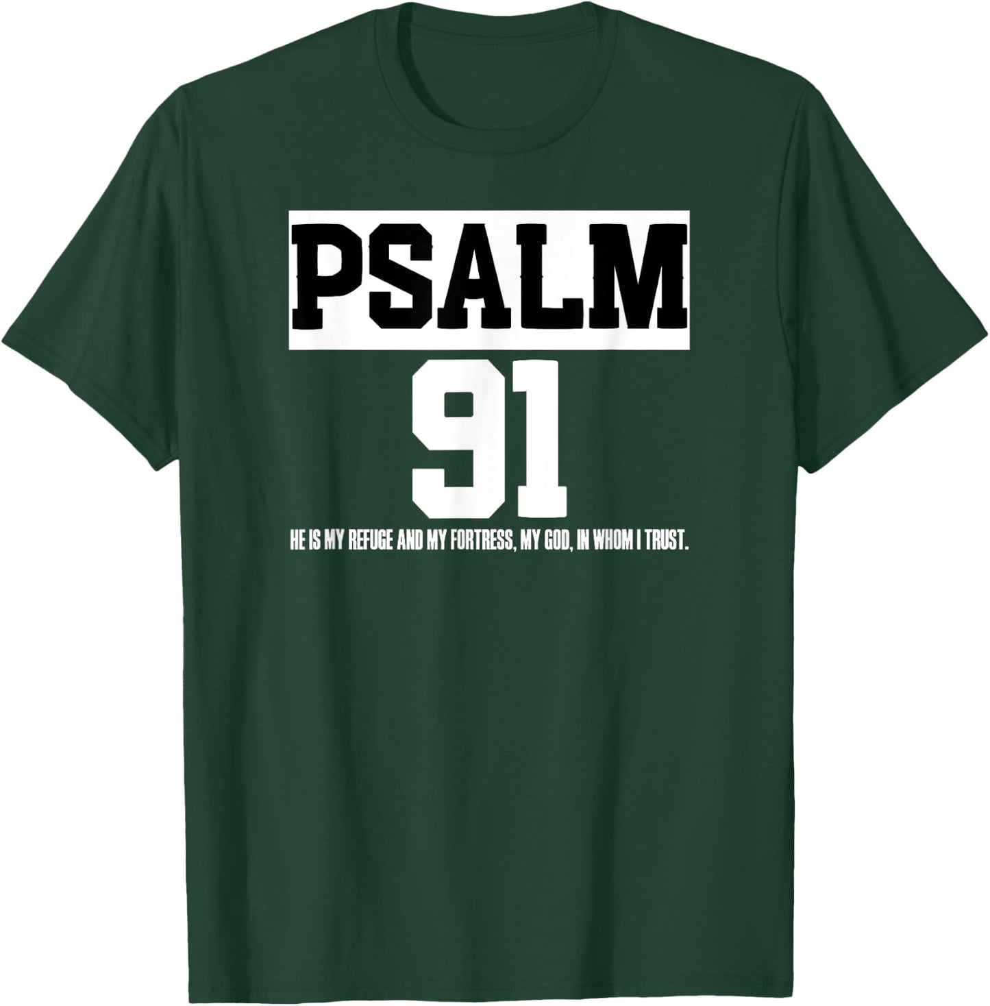 Bible Verse Psalm 91 Christ Worshipper Preacher Jesus Love T-Shirt - T-Shirt | Forest