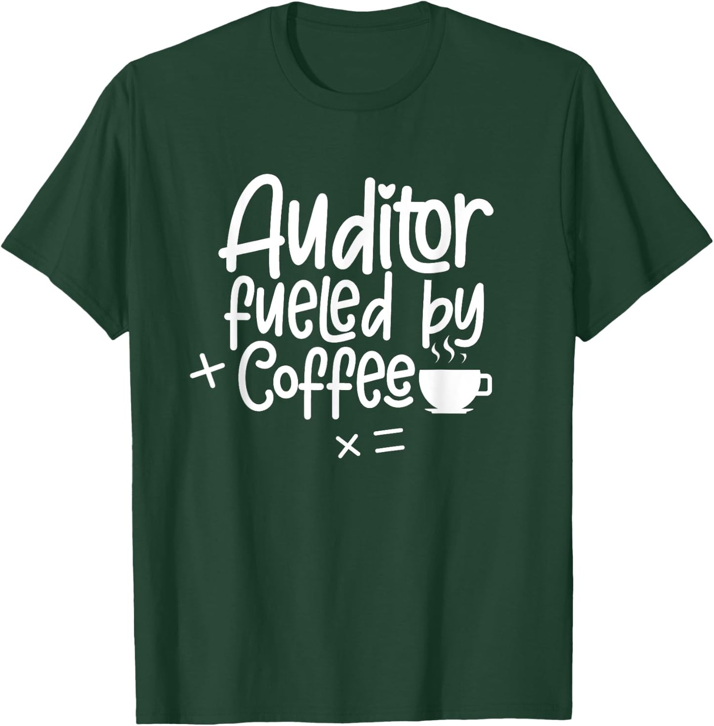 Auditor Fueled By Coffee Accountant Accounting Audit T-Shirt - T-Shirt | Forest