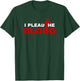 I Plead The Blood Of Jesus Christ Prayer Power In The Blood T-Shirt - T-Shirt | Forest