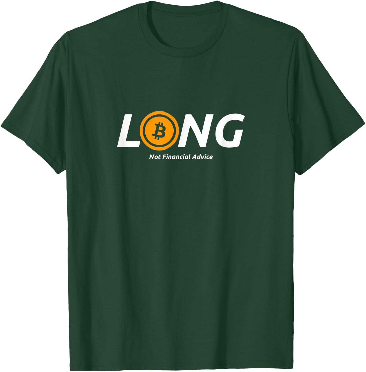 Long Bitcoin Not Financial Advice Crypto Currency DeFi T-Shirt - T-Shirt | Forest