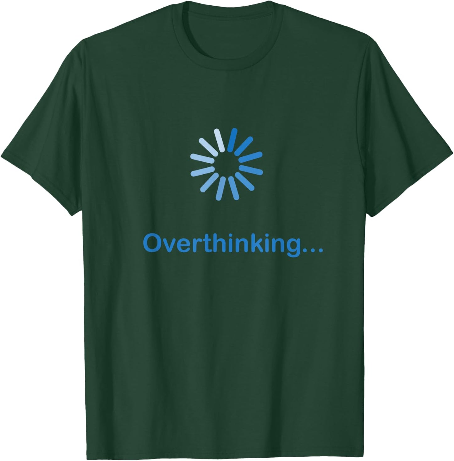 Overthinking Introvert Funny Antisocial Shy People INTJ T-Shirt - T-Shirt | Forest