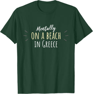 Mentally On A Beach In Greece - Cute Greek Souvenir T-Shirt - T-Shirt | Forest
