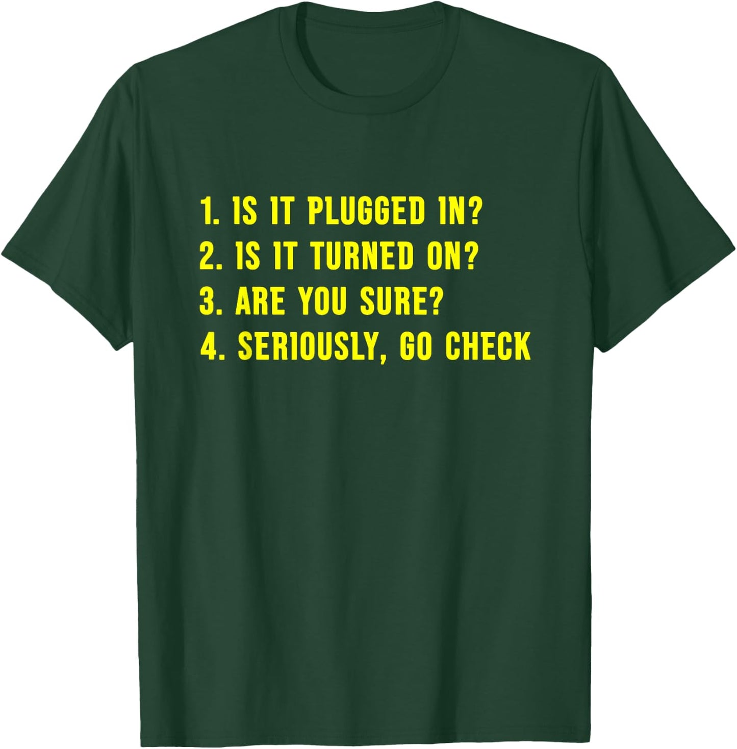 Is It Plugged In? T-Shirt - T-Shirt | Forest