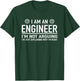 I Am An Engineer I'm Not Arguing - Funny Engineering T-Shirt - T-Shirt | Forest