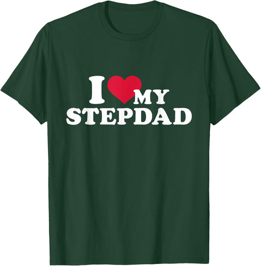 I love my stepdad for stepchild T-Shirt - T-Shirt | Forest