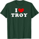 I Love Troy, I Heart Troy T-Shirt - T-Shirt | Forest