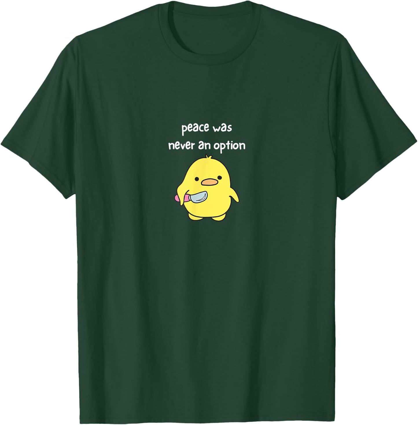 Peace Was Never An Option - Cute Funny T-Shirt - T-Shirt | Forest