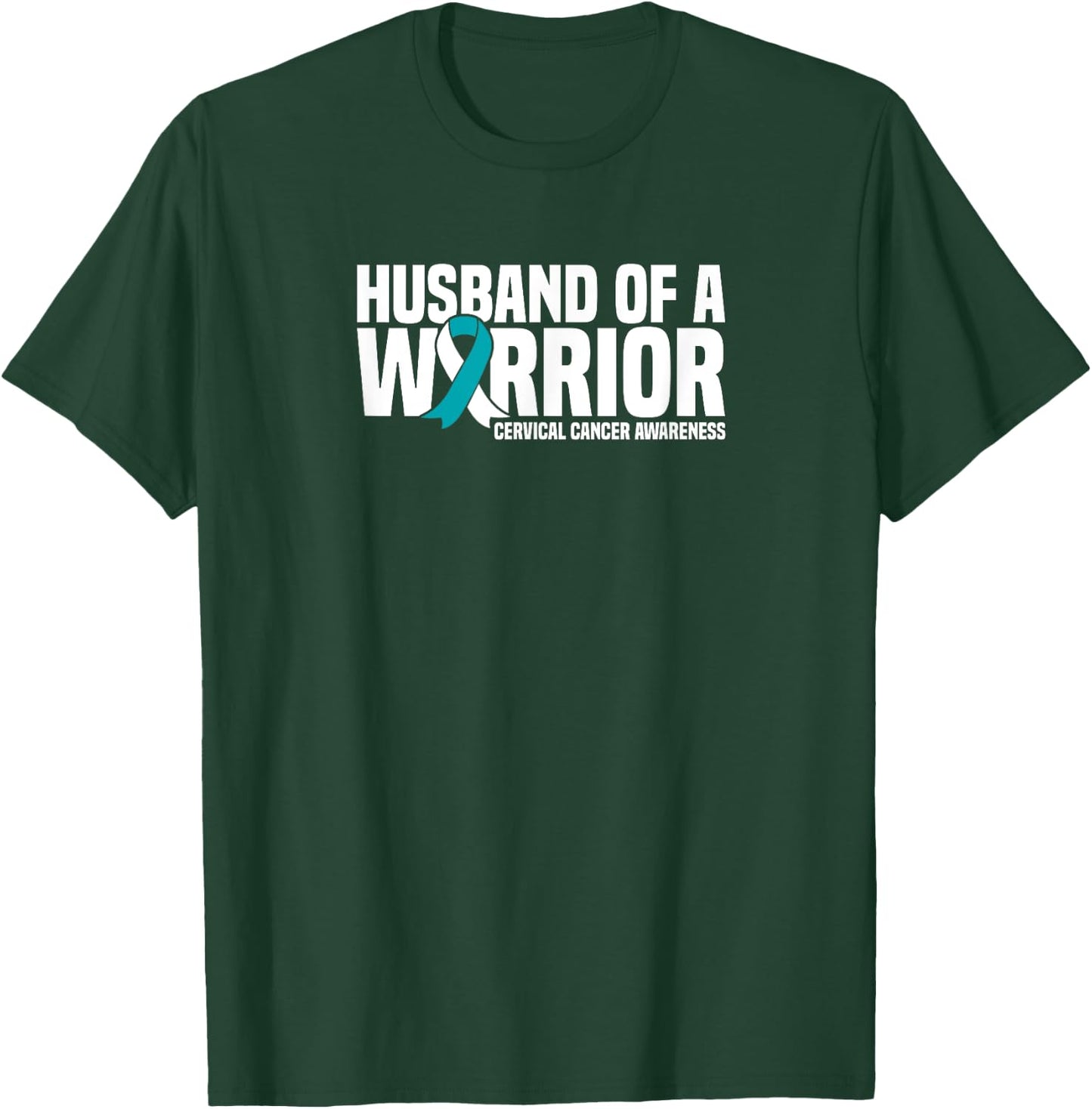 Husband of a Warrior Cervical Cancer Awareness T-Shirt - T-Shirt | Forest