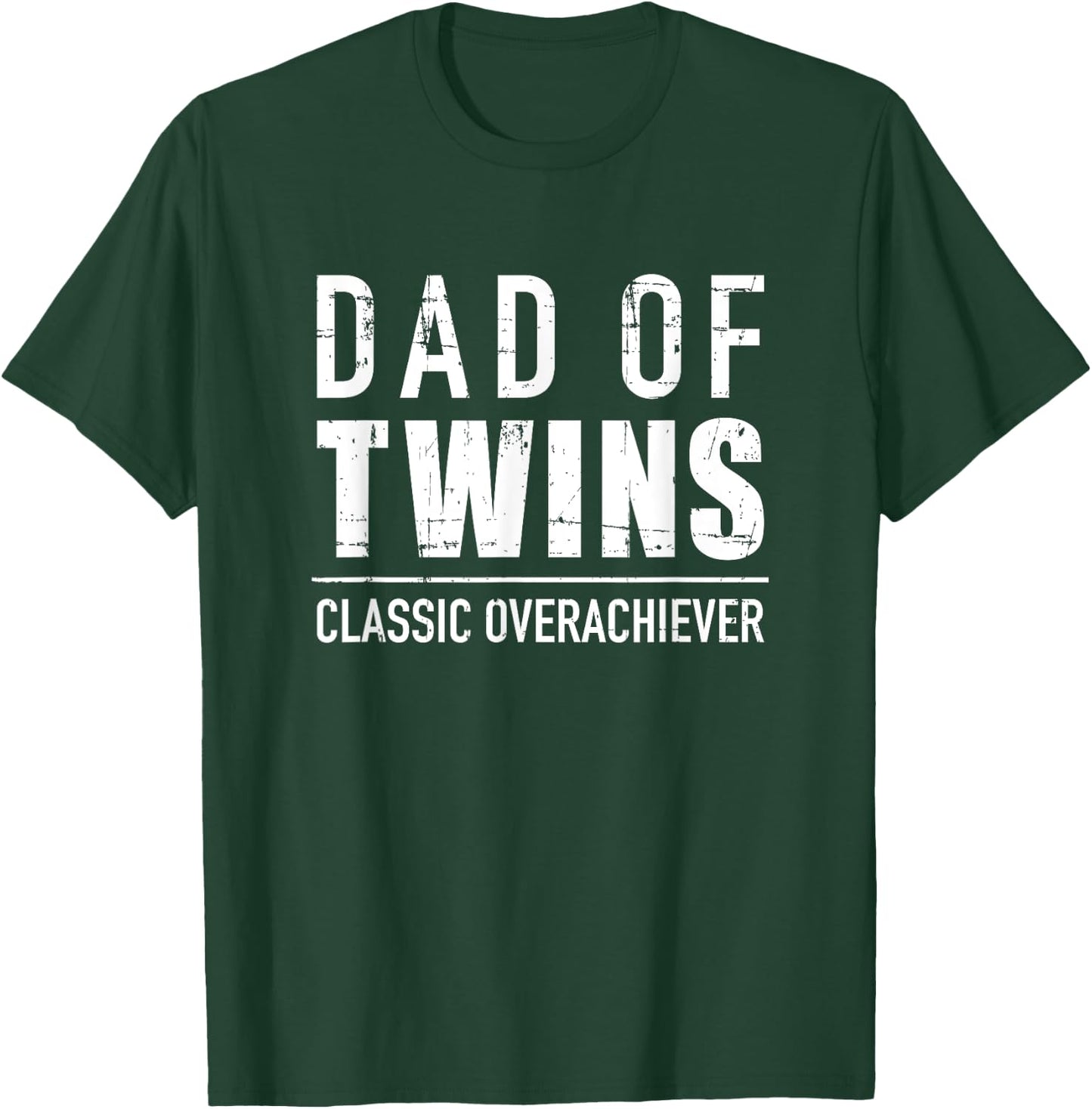 Dad of twins classic overachiever T-Shirt - T-Shirt | Forest