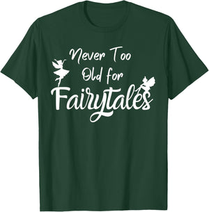 Never too old for fairytales T-Shirt - T-Shirt | Forest