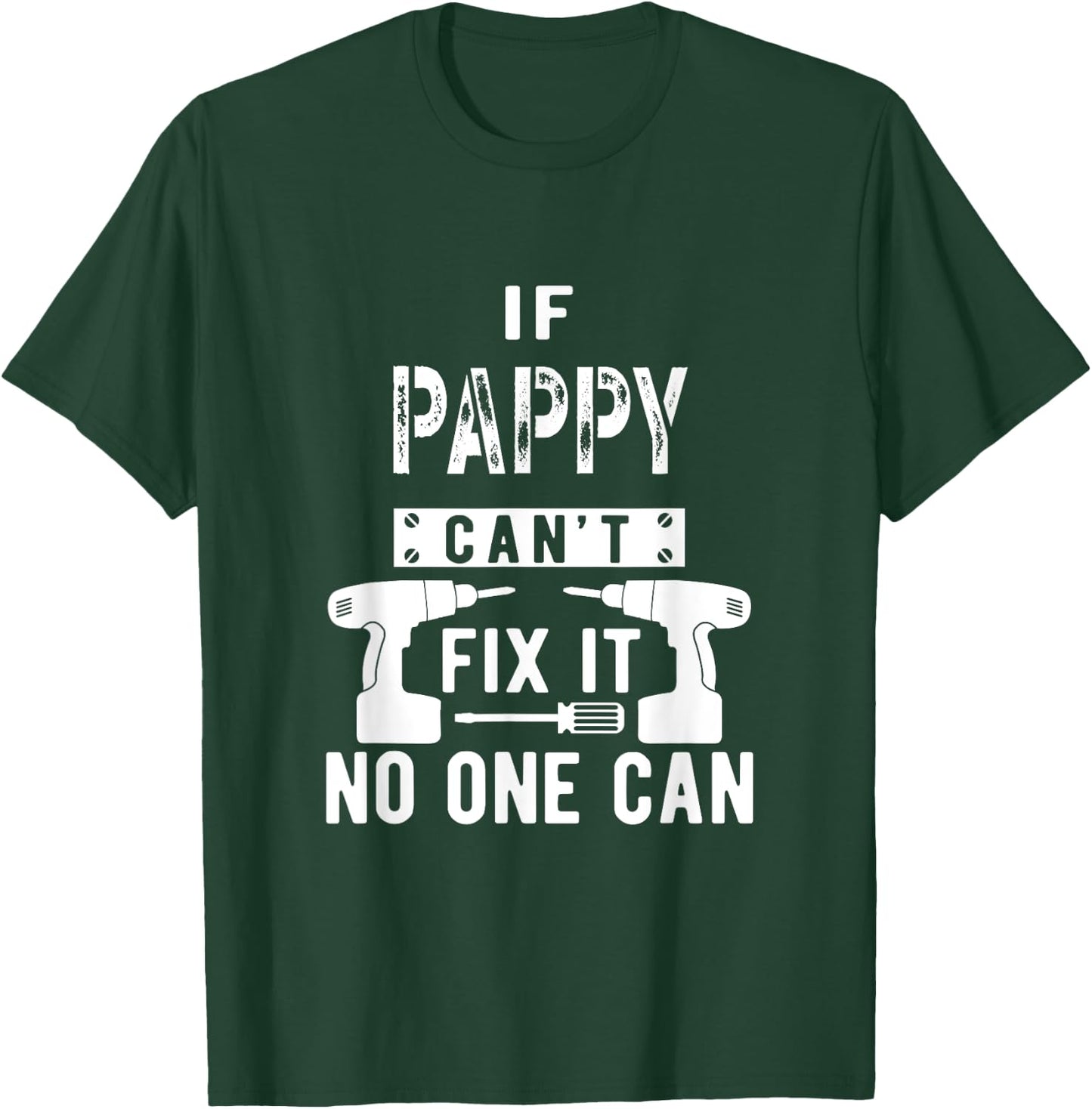 If Pappy Can't Fix It No One Can Grandpa T-Shirt - T-Shirt | Forest